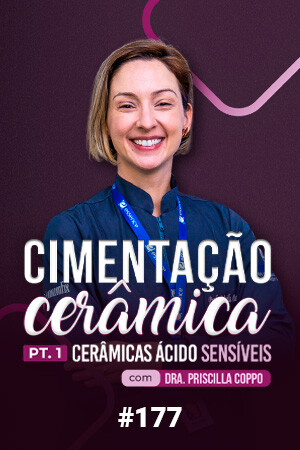 Cimentação Cerâmica. PT1 - Cerâmicas Ácido Sensíveis