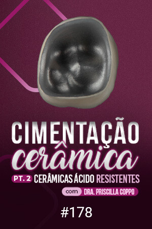 Cimentação Cerâmica. PT2 - Cerâmicas Ácido Resistentes